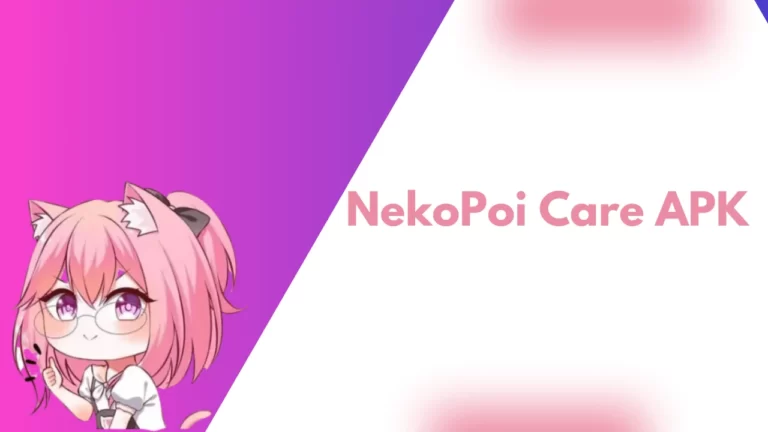 How to Download NekoPoi Care APK